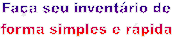 Fa�a seu invent�rio de
forma simples e r�pida